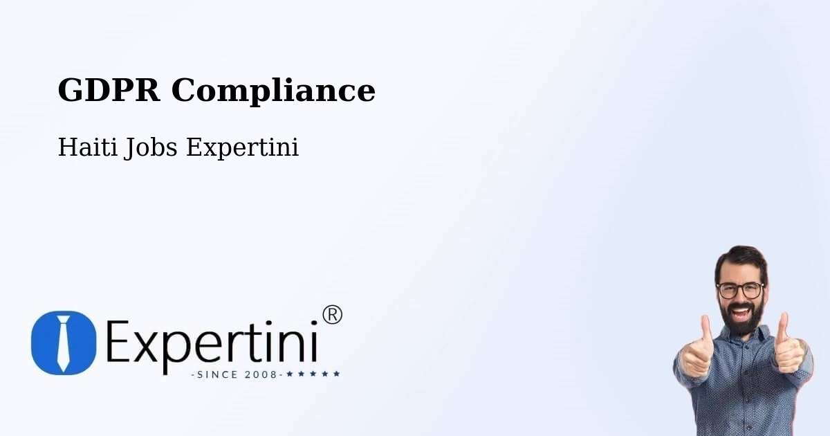 EU GDPR Compliance Statement – Anse À Galets - Haiti Jobs Expertini