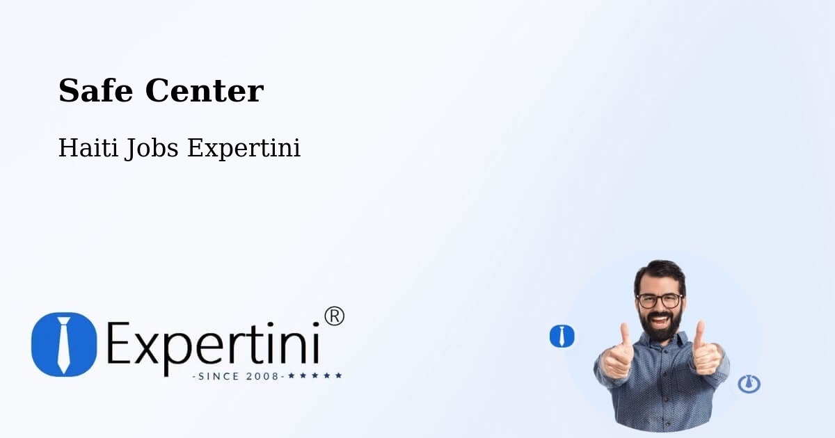 Safety Center – Anse À Galets - Haiti Jobs Expertini